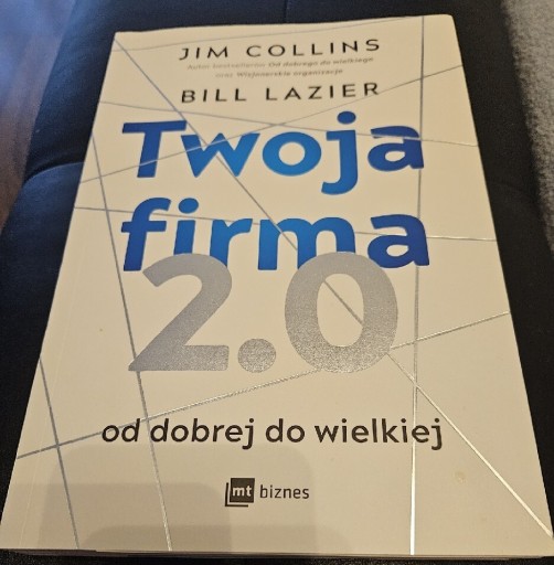 Zdjęcie oferty: Jim Collins Twoja Firma 2.0 od dobrej do Wielkiej 