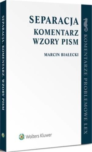 Zdjęcie oferty: Separacja - Komentarz, Wzory Pism, Marcin Białecki