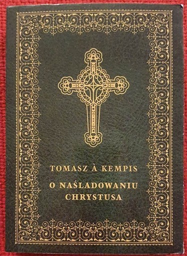 Zdjęcie oferty: O naśladowaniu Chrystusa - Tomasz A. Kempis