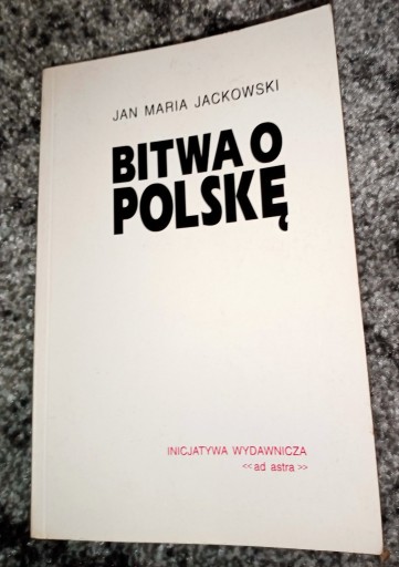 Zdjęcie oferty: Bitwa o Polskę Jan Maria Jackowski