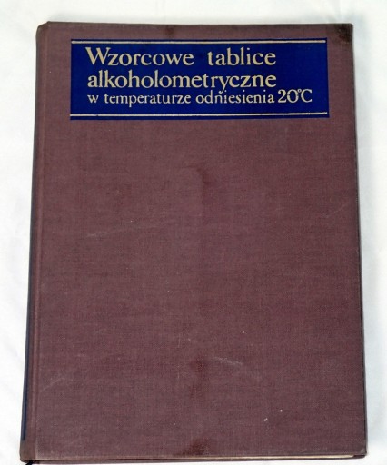 Zdjęcie oferty: Wzorcowe tablice alkoholometryczne w temperaturze