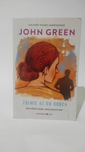 Zdjęcie oferty: ŻÓŁWIE AŻ DO KOŃCA - John Green