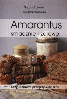 Zdjęcie oferty: G. Konińska "Amarantus smacznie i zdrowo"
