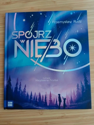 Zdjęcie oferty: Spójrz w niebo, Przemysław Rudź . Zielona Sowa. Wiek 8+