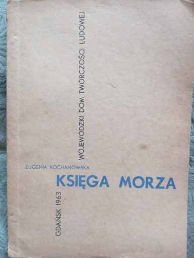 Zdjęcie oferty: Księga Morza Eugenia Kochanowska Antologia