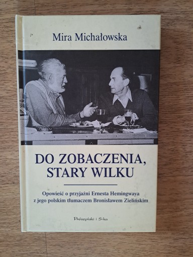 Zdjęcie oferty: Do zobaczenia stary wilku. Michałowska