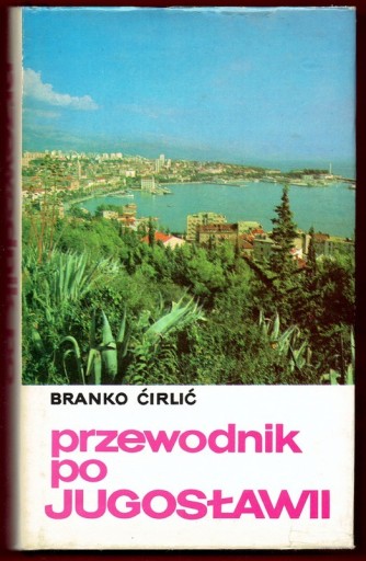 Zdjęcie oferty: Przewodnik po Jugosławii BRANKO ĆIRLIĆ