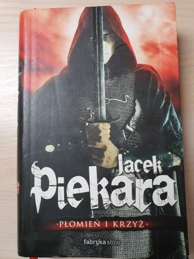 Zdjęcie oferty: Płomień i Krzyż (Tom 1) - Jacek Piekara