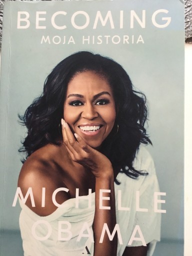 Zdjęcie oferty: Becoming- Moja historia- Michelle Obama