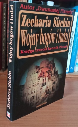 Zdjęcie oferty: Wojny bogów i ludzi Księga trzecia kronik Ziemi Zecharia Sitchin