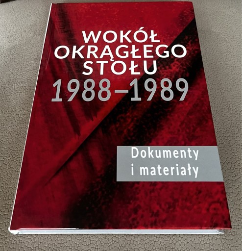 Zdjęcie oferty: Wokół Okrągłego Stołu 1988-1989 Dokumenty Dubiński