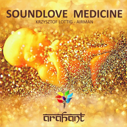 Zdjęcie oferty: Soundlove Medicine – Arahant_Muzyka_Relaksacyjna