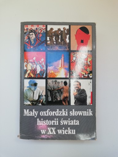 Zdjęcie oferty: Mały oxfordzki słownik historii świata w XX wieku