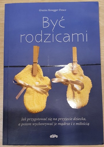 Zdjęcie oferty: Być rodzicami- Grazia Honegger Fresco 