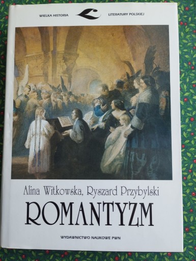 Zdjęcie oferty: Romantyzm, Alina Witkowska, Ryszard Przybylski