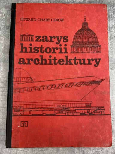 Zdjęcie oferty: Edward Charytonow ZARYS HISTORII Architektury 1985