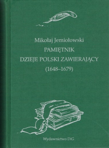 Zdjęcie oferty: PAMIĘTNIK DZIEJE POLSKI 1648-1679 r. Jemiołowski