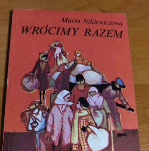 Zdjęcie oferty: M. Niklewiczowa 'Wrócimy razem'