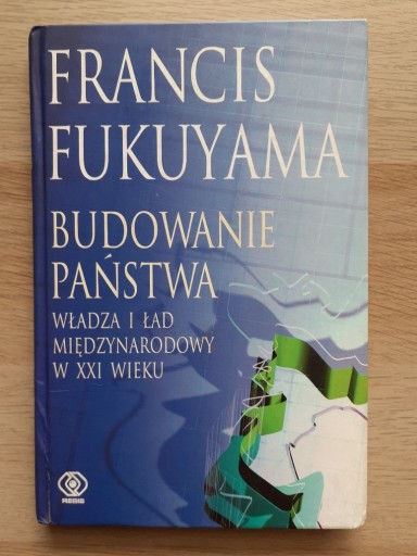 Zdjęcie oferty: F. Fukuyama, Budowanie państwa