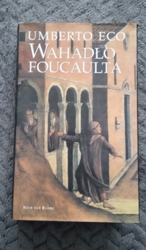 Zdjęcie oferty: "Wahadło Foucaulta" Umberto Eco