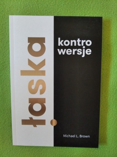 Zdjęcie oferty: łaska. kontrowersje - Michael L. Brown