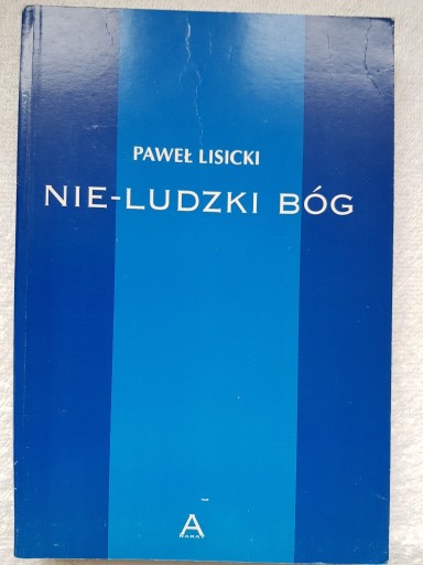 Zdjęcie oferty: Paweł Lisicki - Nie-ludzki Bóg