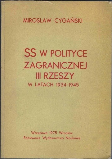 Zdjęcie oferty: M. Cygański, SS w polityce zagranicznej III Rzeszy