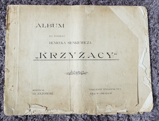 Zdjęcie oferty: STARY ALBUM Z 1900r.KRZYŻACY RYSUNKI ST.BATOWSKI