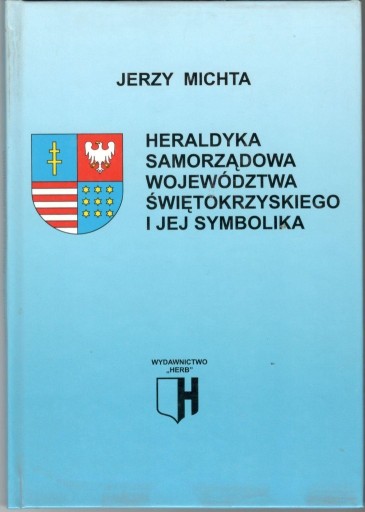 Zdjęcie oferty: Heraldyka samorządowa woj. świętokrzyskiego