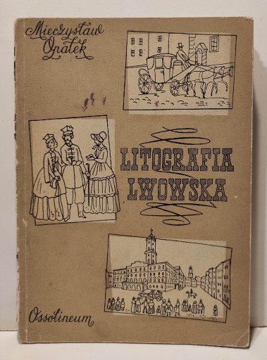 Zdjęcie oferty: M. Opałek - Litografia Lwowska 1822-1860 - wyd. I