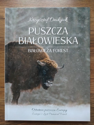 Zdjęcie oferty: Puszcza Białowieska Onikijuk Krzysztof Podlasie