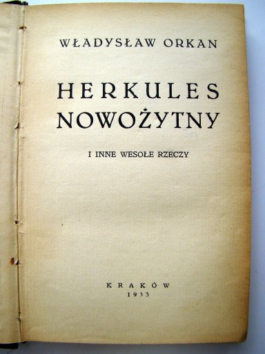 Zdjęcie oferty: Herkules nowożytny  i inne wesołe rzeczy - W.Orkan