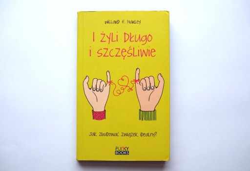 Zdjęcie oferty: Willard F. Harley I żyli długo i szczęśliwie