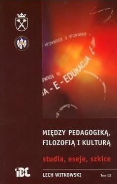 Zdjęcie oferty: Witkowski MIĘDZY PEDAGOGIKĄ FILOZOFIĄ I KULTURĄ 3