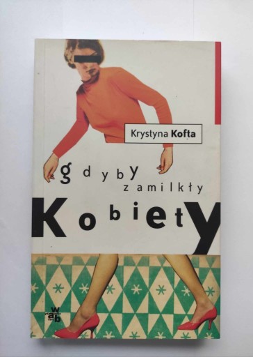 Zdjęcie oferty: Krystyna Kofta - Gdyby zamilkły kobiety