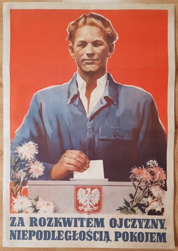 Zdjęcie oferty: Za rozkwitem ojczyzny '52 plakat PRL WYBORY RARE