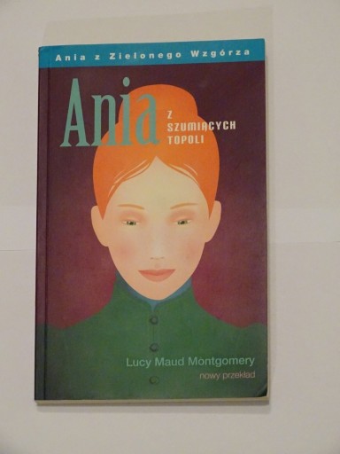 Zdjęcie oferty: Ania z Szumiących Topoli - Lucy Maud Montgomery