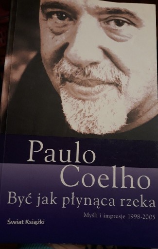 Zdjęcie oferty: Paulo Coelho. Byc jak płynąca rzeka 