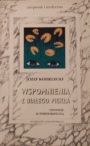 Zdjęcie oferty: Wspomnienia z białego piekła. Józef Kozielecki