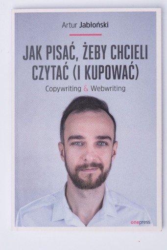 Zdjęcie oferty: Jak pisać, żeby chcieli czytać (i kupować) 