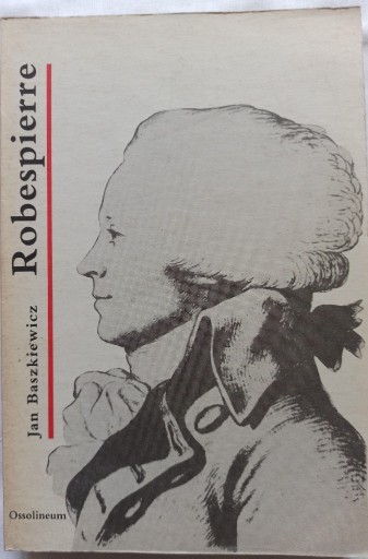 Zdjęcie oferty: Jan Baszkiewicz-  Robespierre - dostawa smart