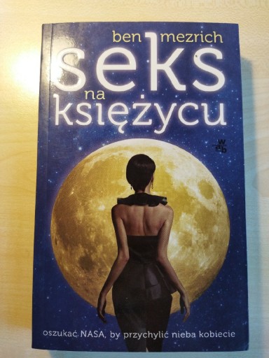 Zdjęcie oferty: Seks na Księżycu - Ben Mezrich