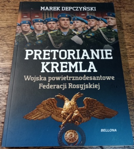 Zdjęcie oferty: Pretorianie Kremla. Marek Depczyński