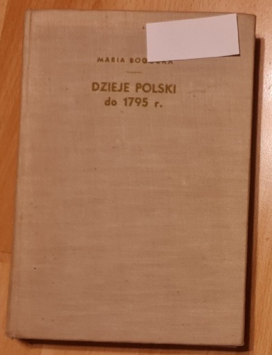 Zdjęcie oferty: MARIA BOGUCKA DZIEJE POLSKI DO 1795 R.