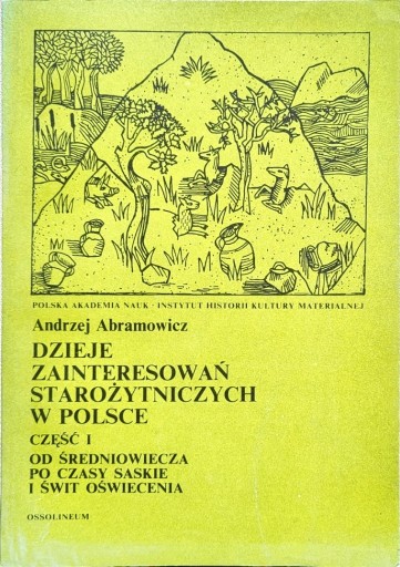 Zdjęcie oferty: Dzieje zainteresowań starożytniczych w Polsce cz1