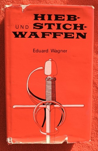 Zdjęcie oferty: Hieb- und Stichwaffen, Eduard Wagner 