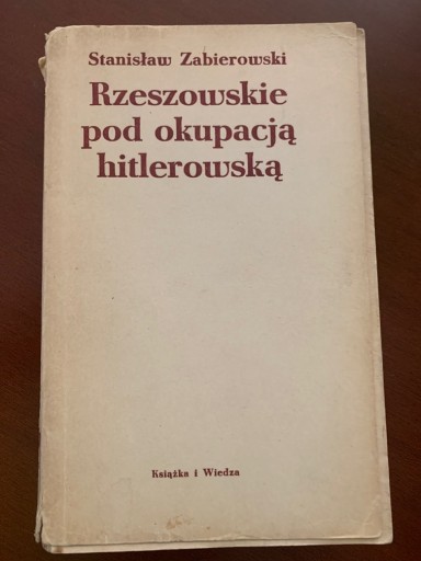 Zdjęcie oferty: Rzeszowskie pod okupacją hitlerowską 