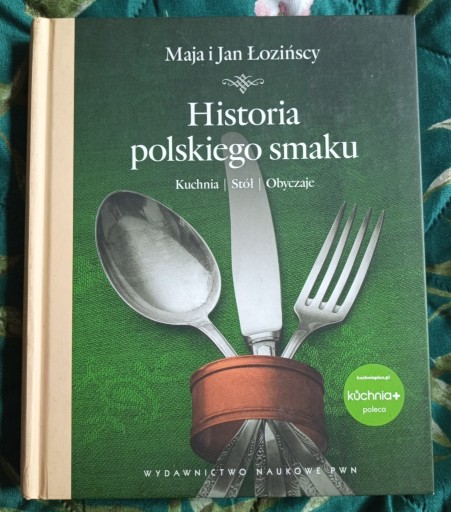 Zdjęcie oferty: Historia polskiego smaku: kuchnia, stół, obyczaje 