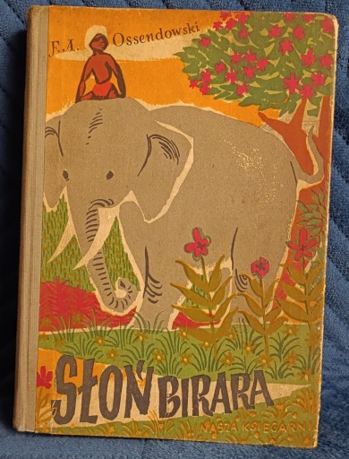 Zdjęcie oferty: F. A. Ossendowski SŁOŃ BIRARA