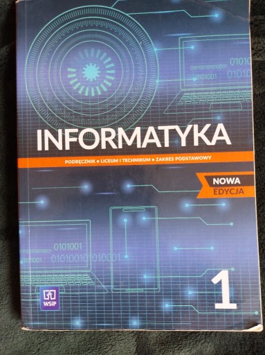 Zdjęcie oferty: Informatyka Podręcznik Liceum i technikum. Zakres podstawowy 1 WSIP